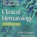 The Bethesda Handbook of Clinical Hematology