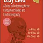 Easy EMG: A Guide to Performing Nerve Conduction Studies and Electromyography