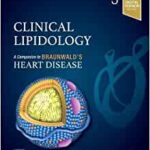 Clinical Lipidology: A Companion to Braunwald’s Heart Disease