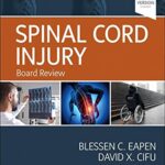 Spinal Cord Injury – E-Book: Board Review