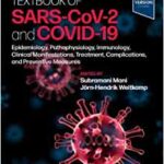 Textbook of SARS-CoV-2 and COVID-19: Epidemiology, Etiopathogenesis, Immunology, Clinical Manifestations, Treatment, Complications, and Preventive Measures