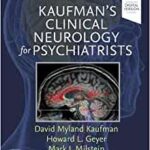 Kaufman’s Clinical Neurology for Psychiatrists (Major Problems in Neurology)