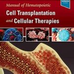 Manual of Hematopoietic Cell Transplantation and Cellular Therapies – E-Book