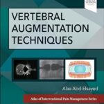 Vertebral Augmentation Techniques – E-Book (Atlas of Interventional Pain Management)