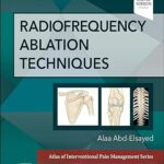 Radiofrequency Ablation Techniques – E-Book: A Volume in the Atlas of Interventional Techniques Series
