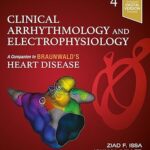 Clinical Arrhythmology and Electrophysiology E-Book: A Companion to Braunwald’s Heart Disease