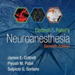 Cottrell and Patel’s Neuroanesthesia
