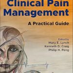 Clinical Pain Management: A Practical Guide 2nd Edition