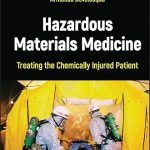 Hazardous Materials Medicine: Treating the Chemically Injured Patient