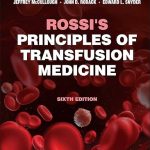 Rossi’s Principles of Transfusion Medicine 6th Edition