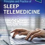 Principles and Practice of Sleep Telemedicine 1st Edition